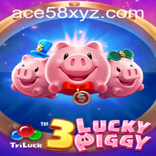 Explore the World of 3LUCKYPIGGY and ACE58: An Enthralling Gaming Experience